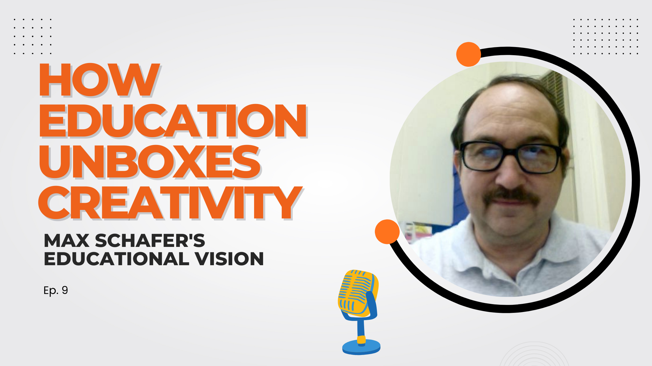 How Education Unboxes Creativity: Max Schafer’s Educational Vision