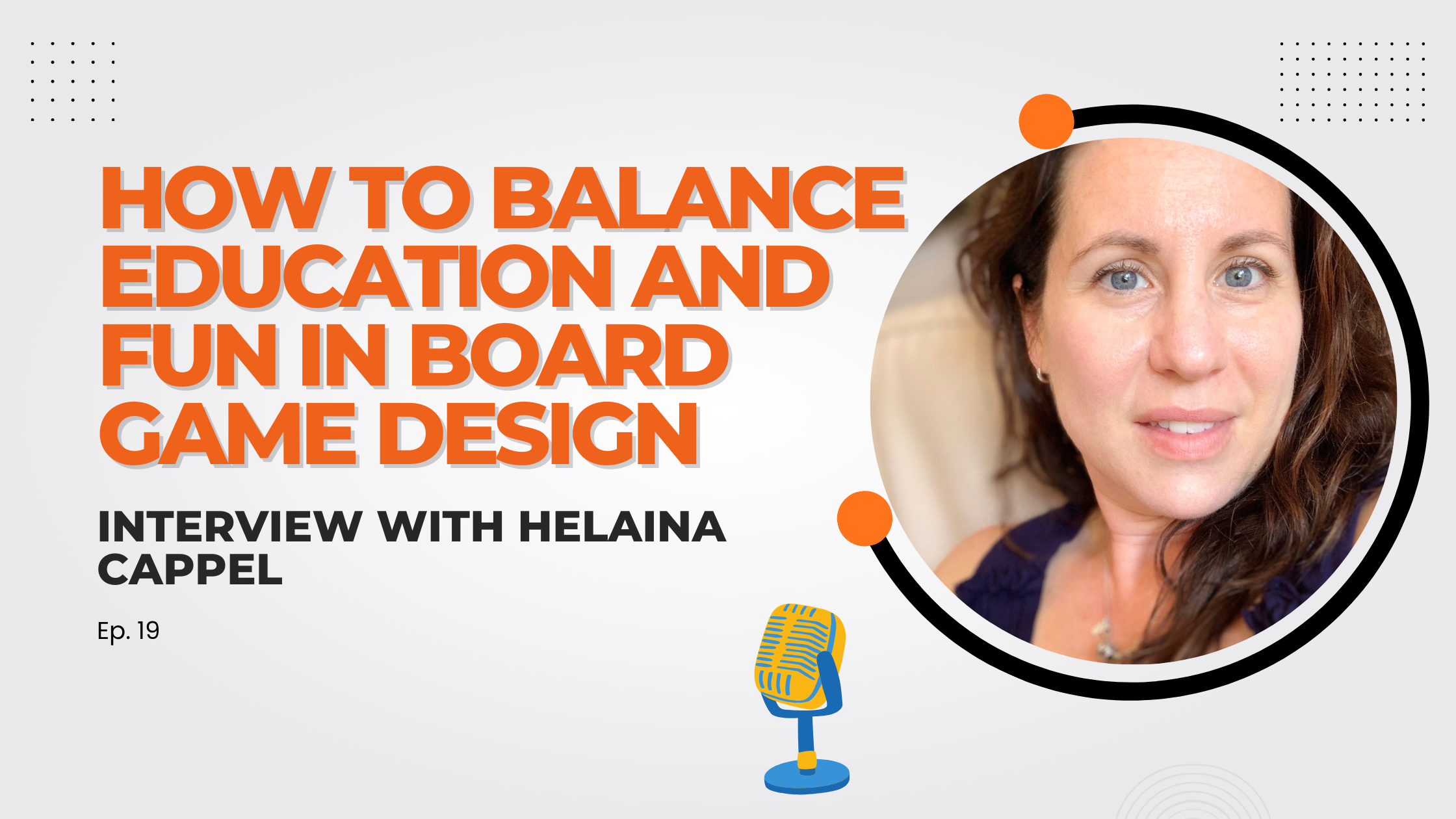 How to Balance Education and Fun in Board Game Design with Helaina Cappel