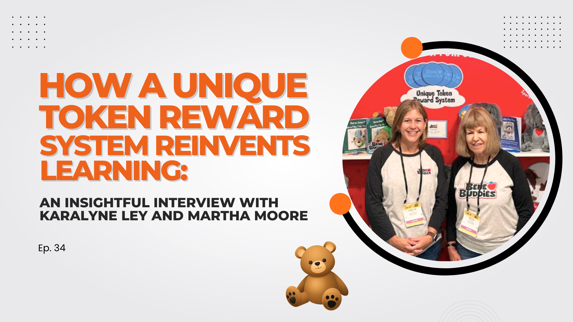 How a Unique Token Reward System Reinvents Learning: An Insightful Interview with Karalyne Ley and Martha Moore