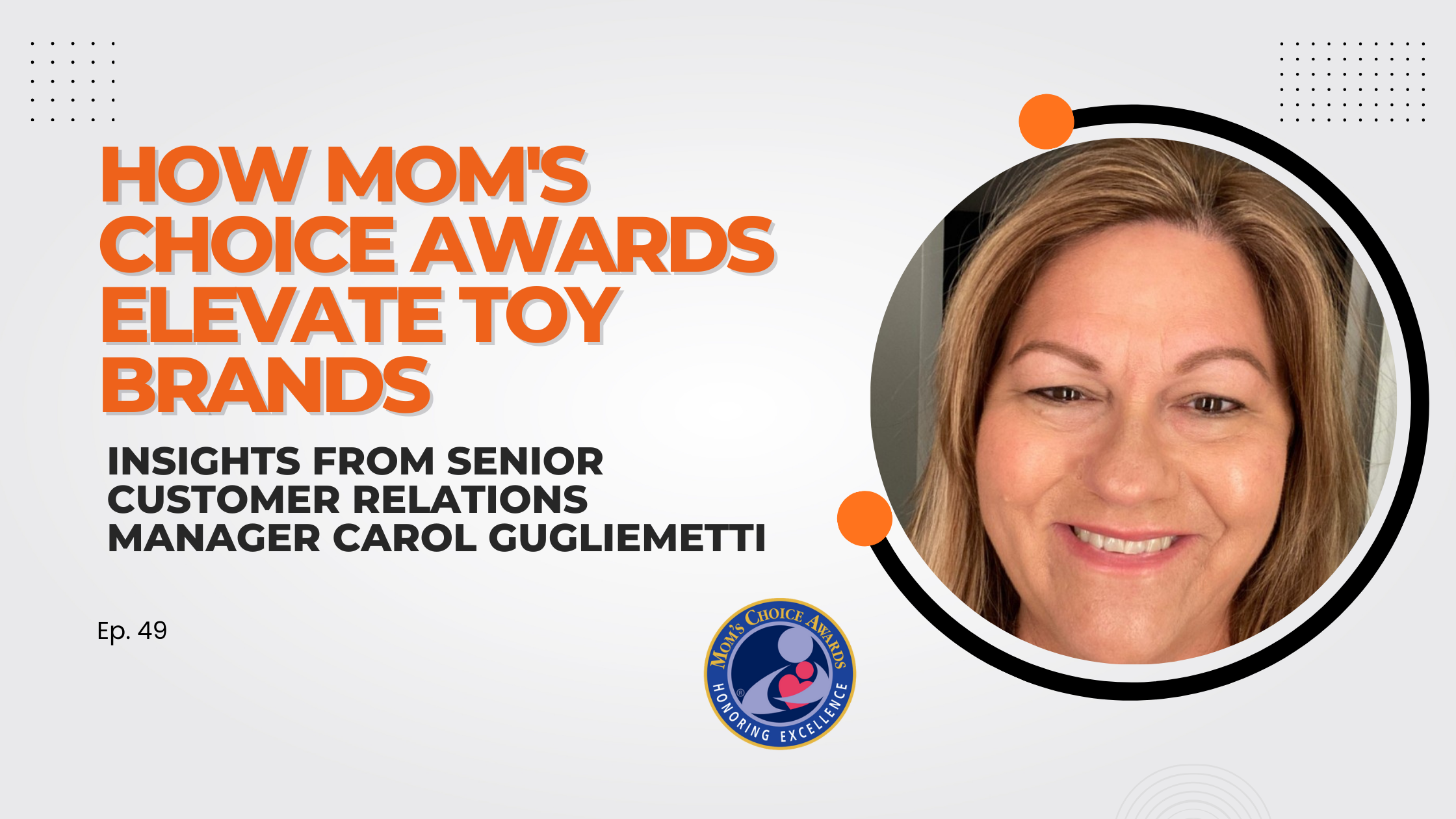 How Mom’s Choice Awards Elevate Toy Brands: Insights from Senior Customer Relations Manager Carol Gugliemetti
