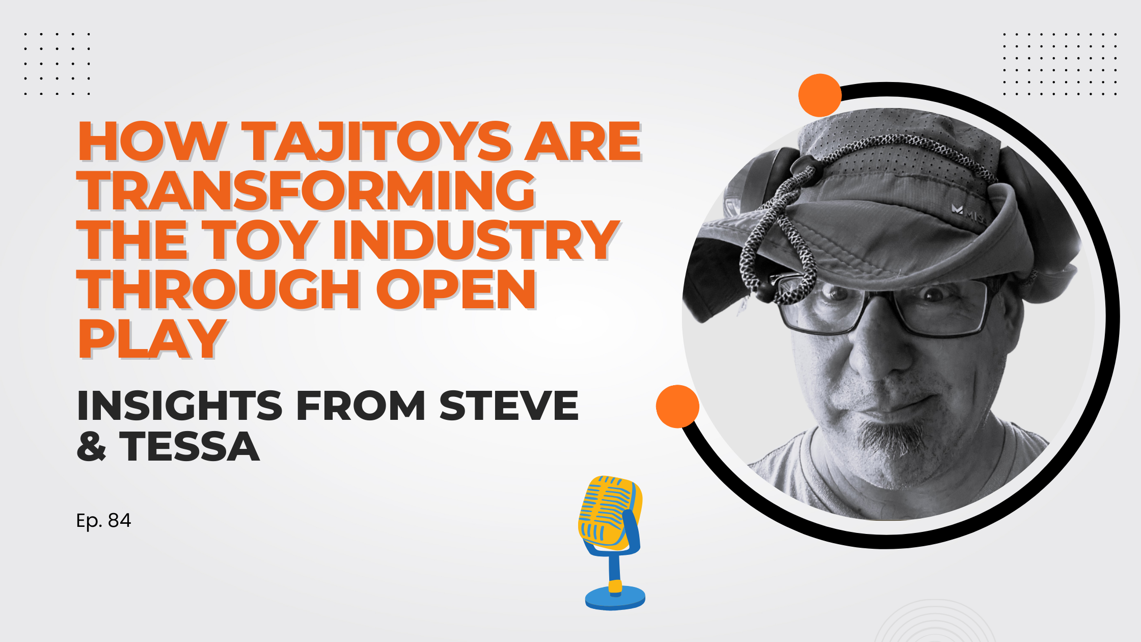 How TajiToys Are Transforming the Toy Industry Through Open Play: Insights from Steve & Tessa
