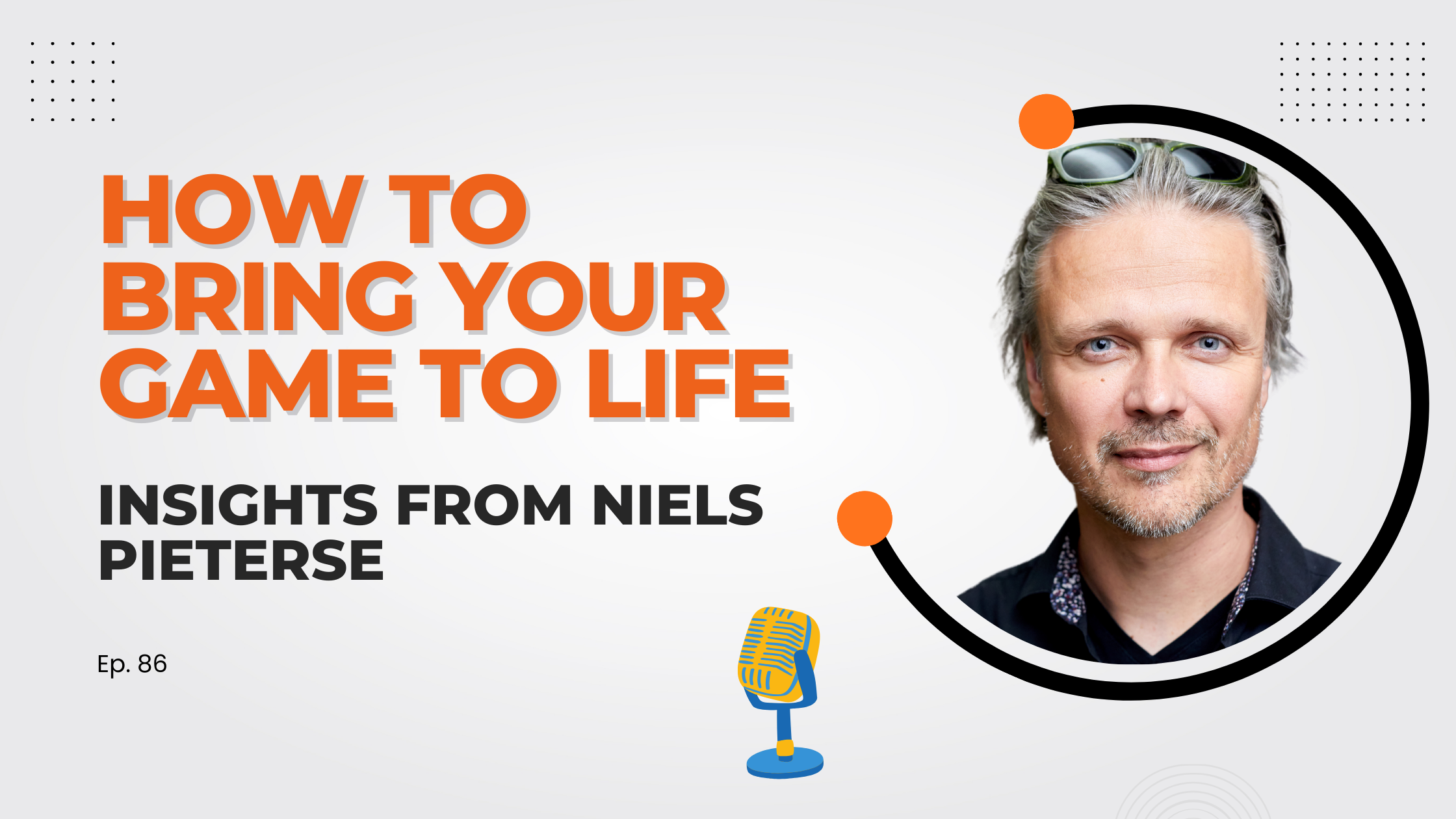 How to Bring Your Game to Life: Insights from Niels Pieterse