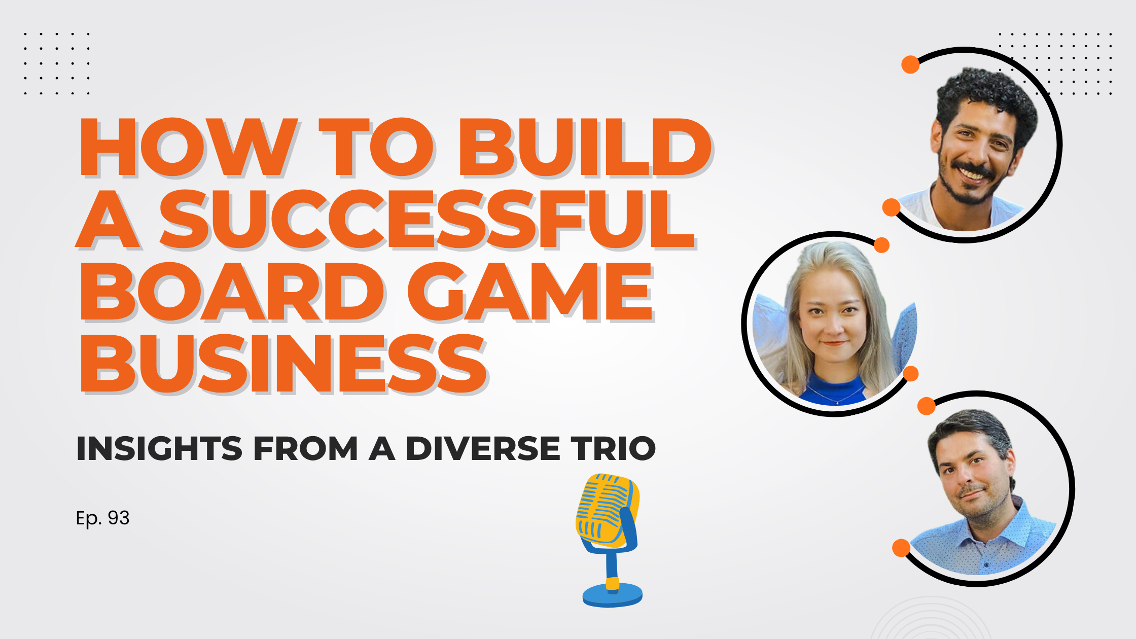 How to Build a Successful Board Game Business: Insights from a Diverse Trio