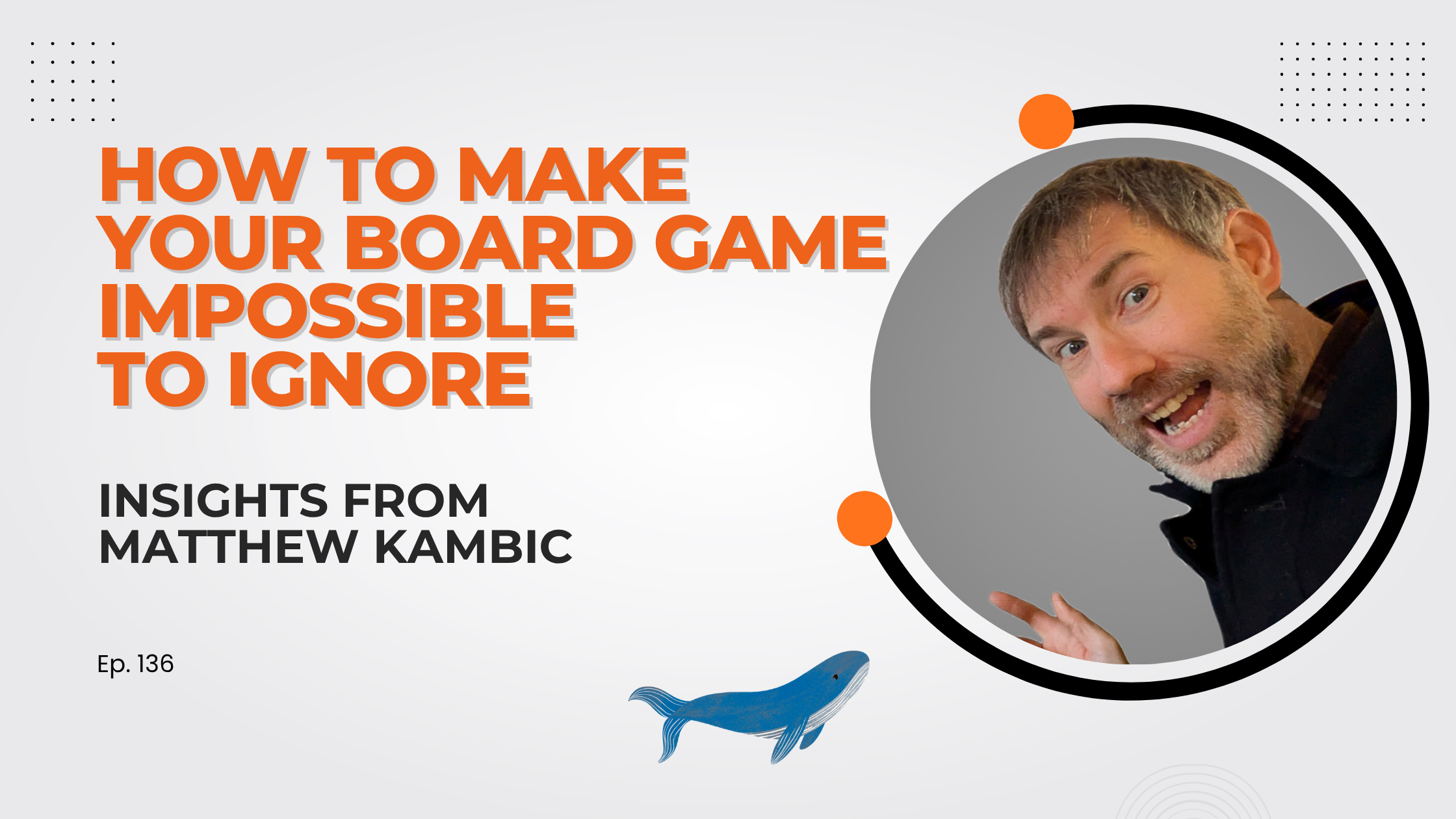 How to Make Your Board Game Impossible to Ignore