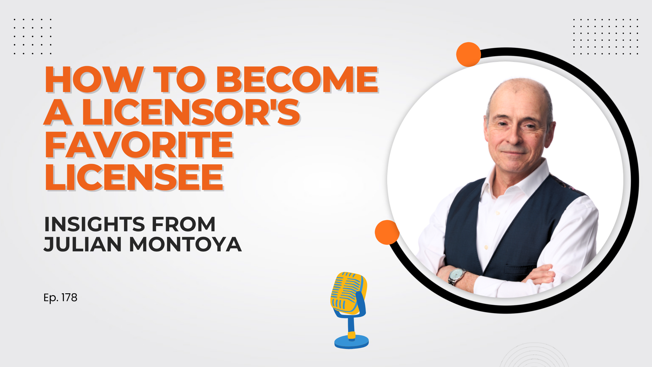 How to Become a Licensor’s Favorite Licensee